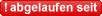 abgelaufen_seit_btn_II abgelaufen_seit_btn_II